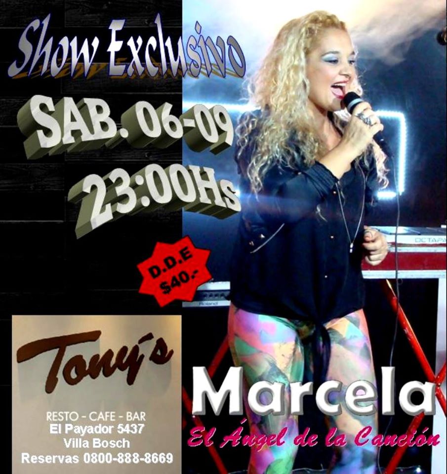 Este sábado vení a ver a Marcela El Ángel de la canción en Tony´s!